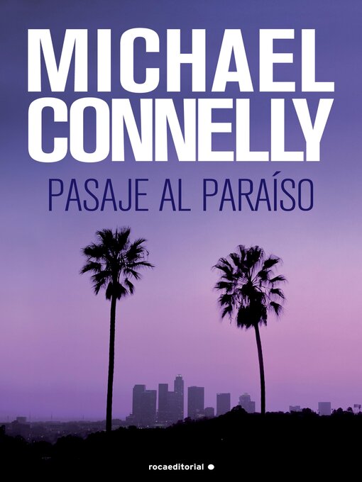 Title details for Pasaje al paraíso by Michael Connelly - Available